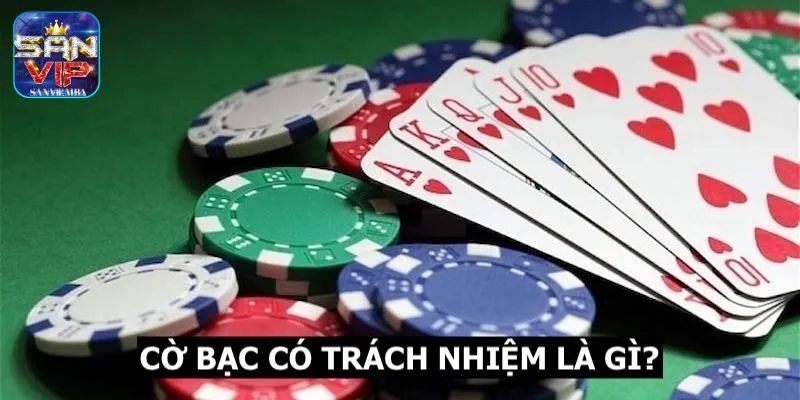 Định nghĩa chính xác cờ bạc có trách nhiệm update chi tiết